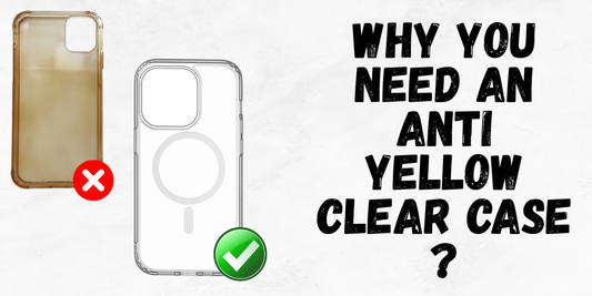 Why You Need an Anti Yellow Clear MagSafe Case for Your IPhone